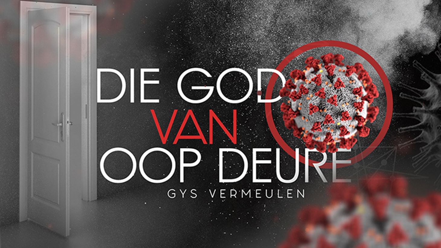 Covid 19 - Die God van oop deure