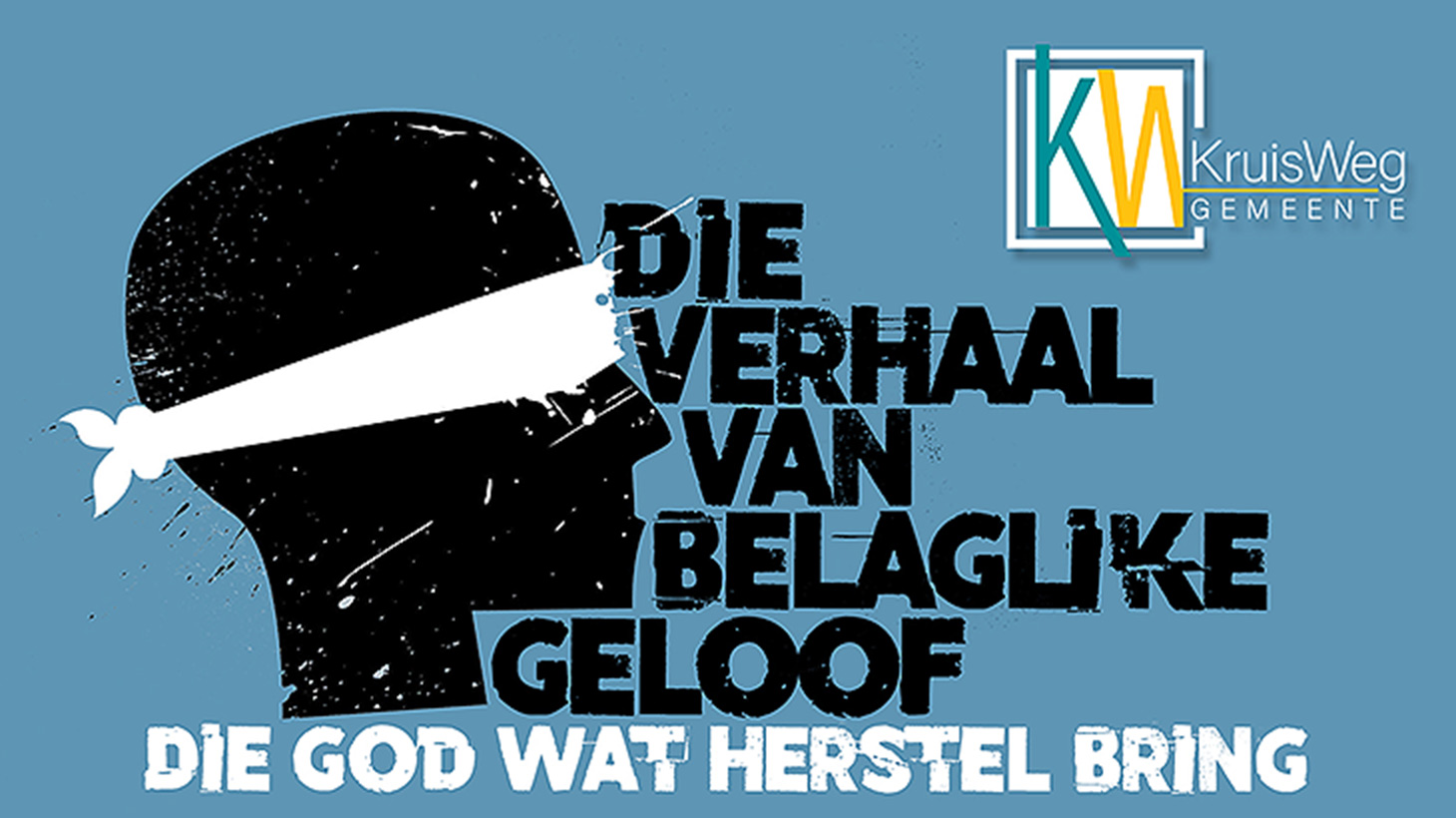 Die verhaal van belaglike geloof - Die God wat herstel bring