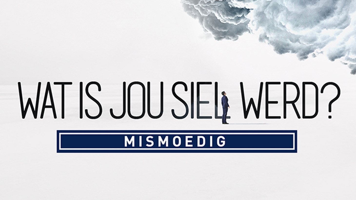 Wat is jou siel werd- Mismoedig