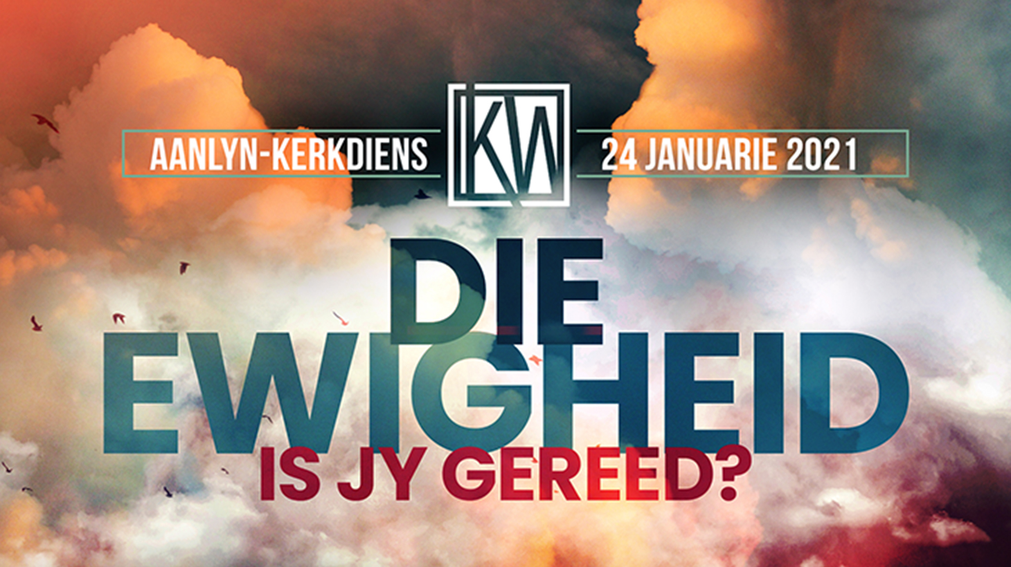 Die Ewigheid - Is jy gereed?